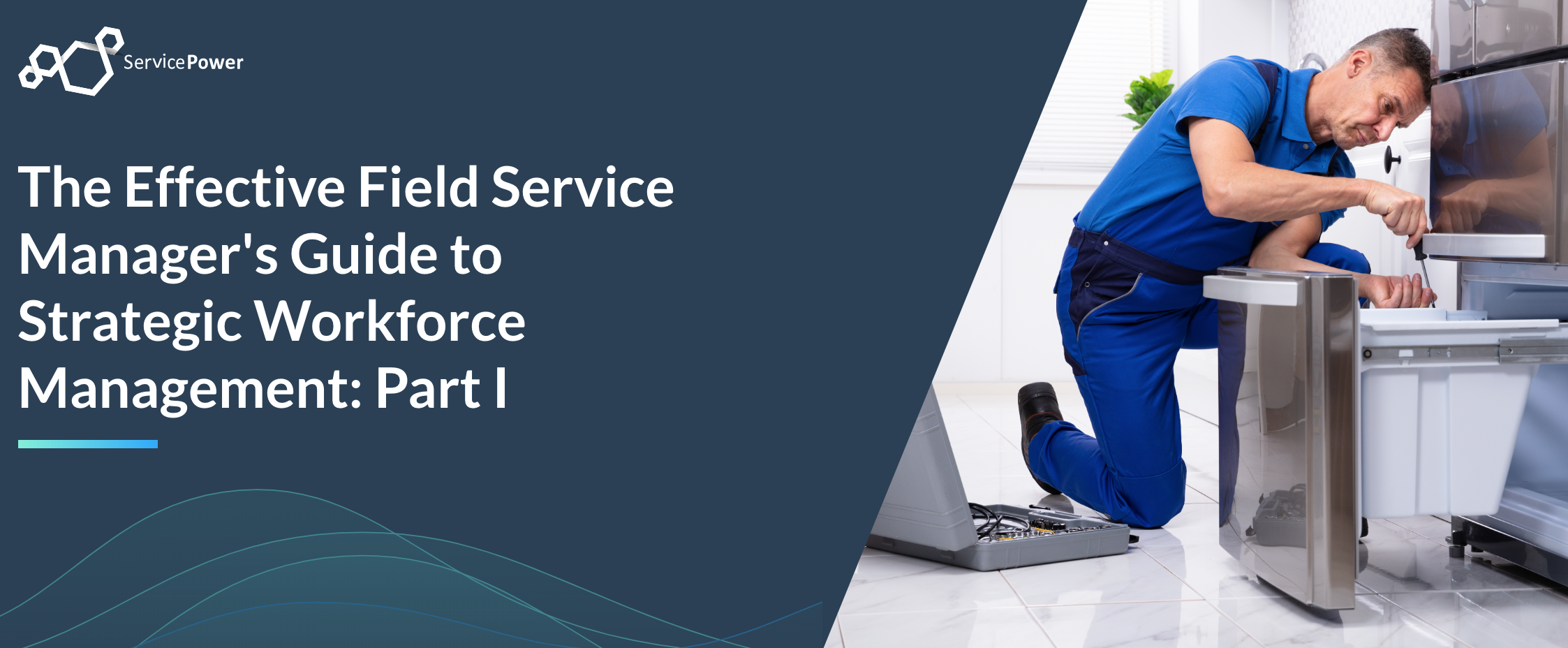 Strategic Workforce Management for Field Service Managers